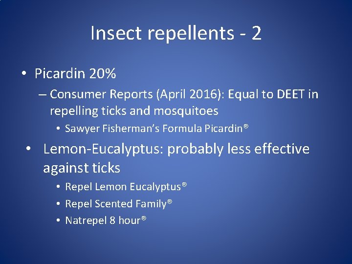 Insect repellents - 2 • Picardin 20% – Consumer Reports (April 2016): Equal to