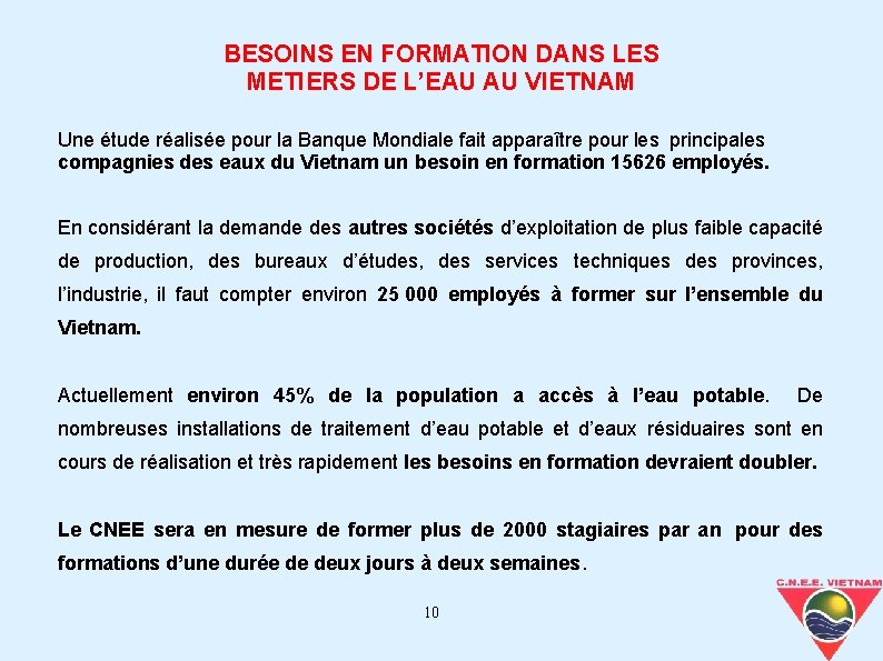 BESOINS EN FORMATION DANS LES METIERS DE L’EAU AU VIETNAM Une étude réalisée pour
