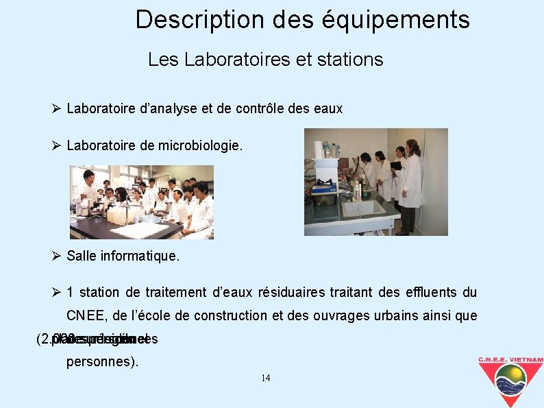 Description des équipements Les Laboratoires et stations Laboratoire d’analyse et de contrôle des eaux