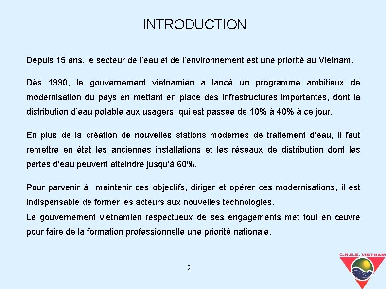 INTRODUCTION Depuis 15 ans, le secteur de l’eau et de l’environnement est une priorité