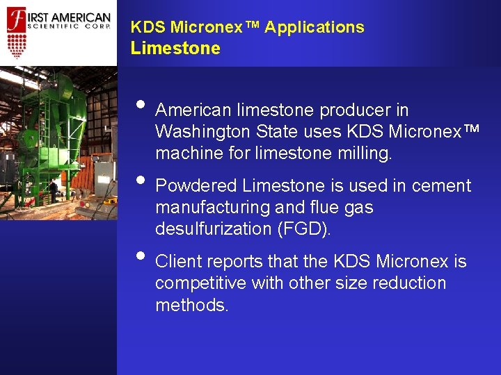 KDS Micronex™ Applications Limestone • American limestone producer in Washington State uses KDS Micronex™ KDS Micronex™ Applications Limestone • American limestone producer in Washington State uses KDS Micronex™