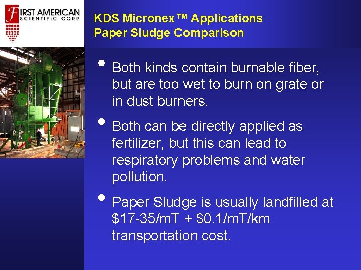 KDS Micronex™ Applications Paper Sludge Comparison • Both kinds contain burnable fiber, but are KDS Micronex™ Applications Paper Sludge Comparison • Both kinds contain burnable fiber, but are