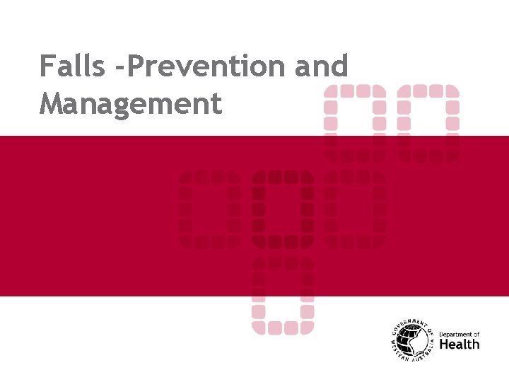 Falls -Prevention and Management 