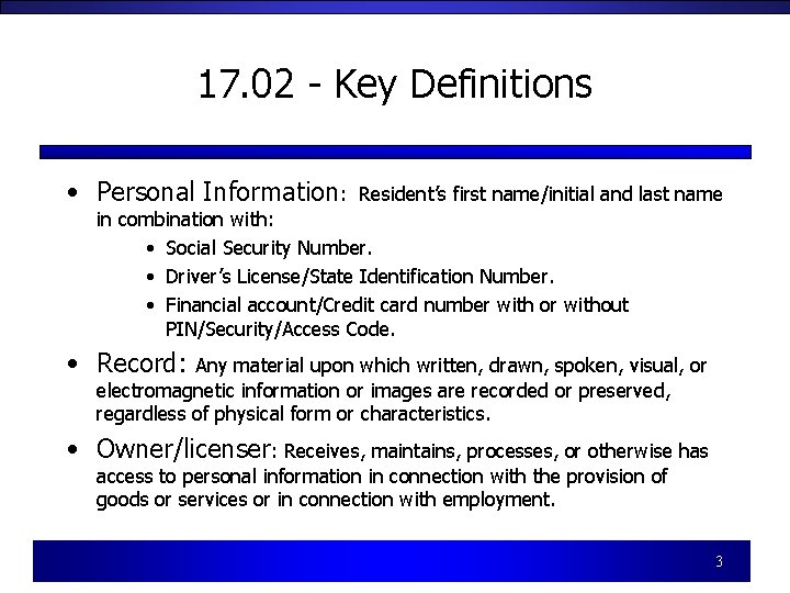17. 02 - Key Definitions • Personal Information: Resident’s first name/initial and last name 17. 02 - Key Definitions • Personal Information: Resident’s first name/initial and last name