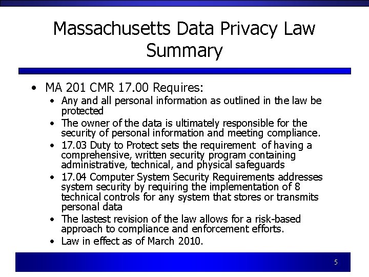 Massachusetts Data Privacy Law Summary • MA 201 CMR 17. 00 Requires: • Any Massachusetts Data Privacy Law Summary • MA 201 CMR 17. 00 Requires: • Any