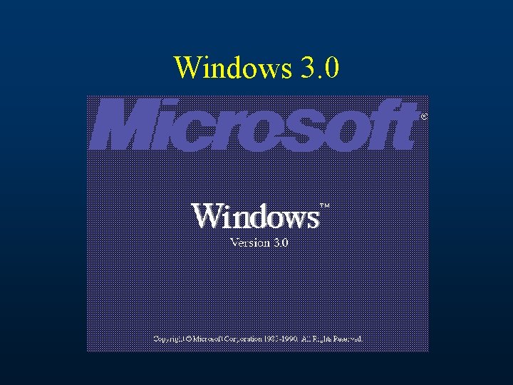 Windows 3. 0 