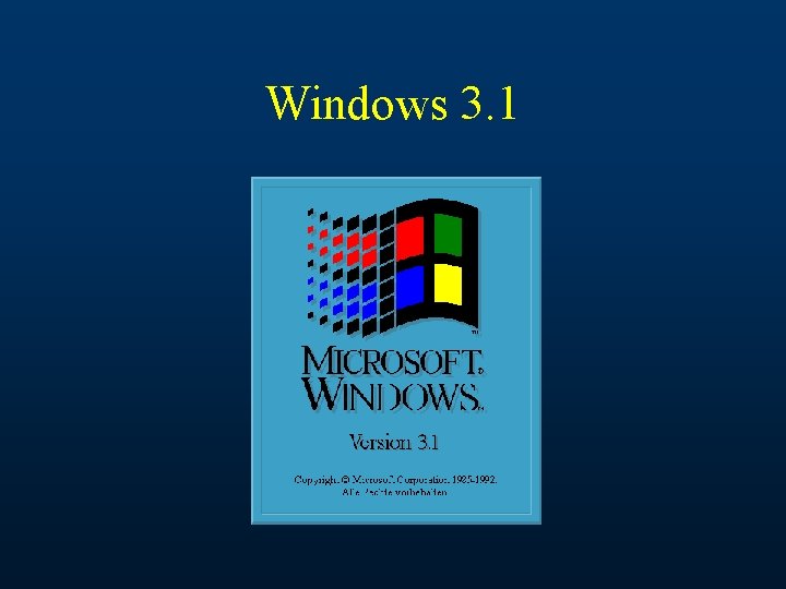 Windows 3. 1 