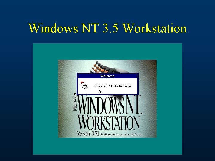 Windows NT 3. 5 Workstation 