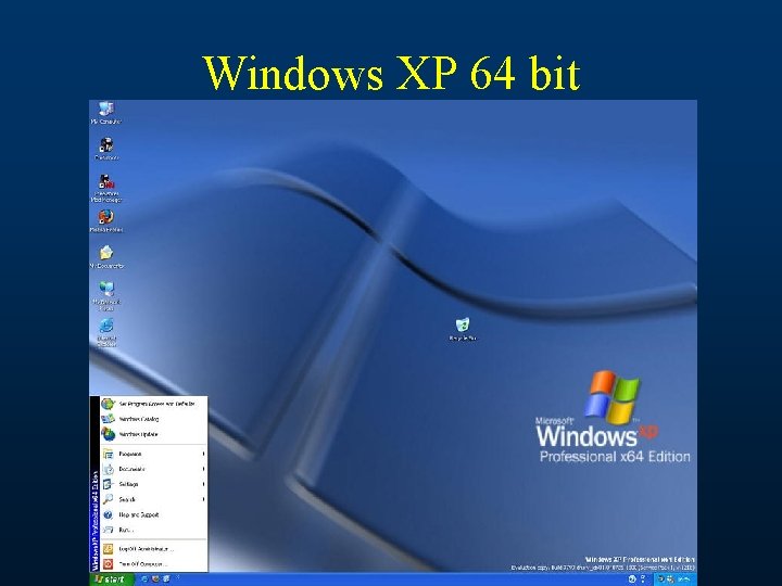 Windows XP 64 bit 