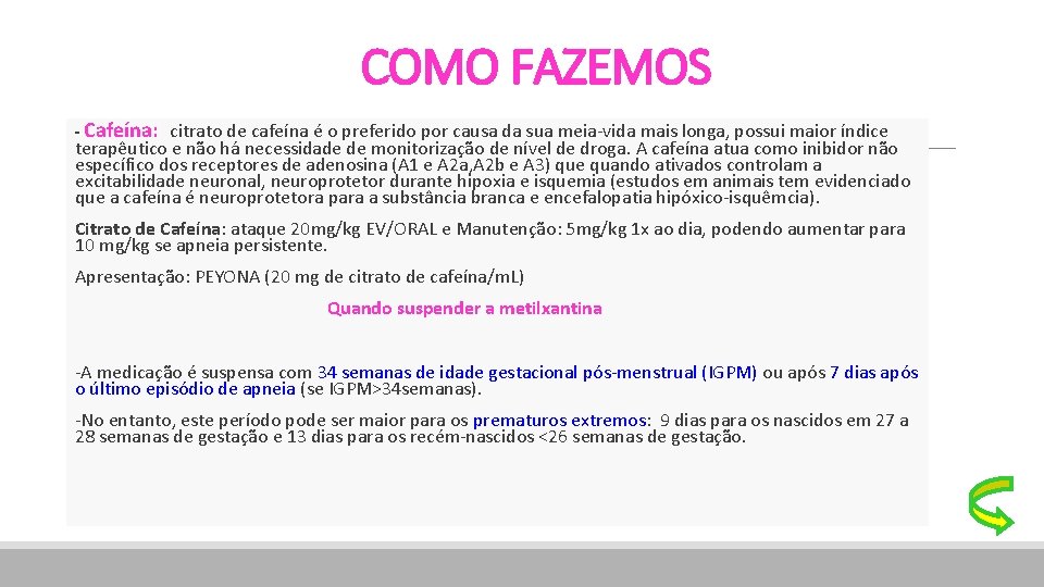 COMO FAZEMOS - Cafeína: citrato de cafeína é o preferido por causa da sua