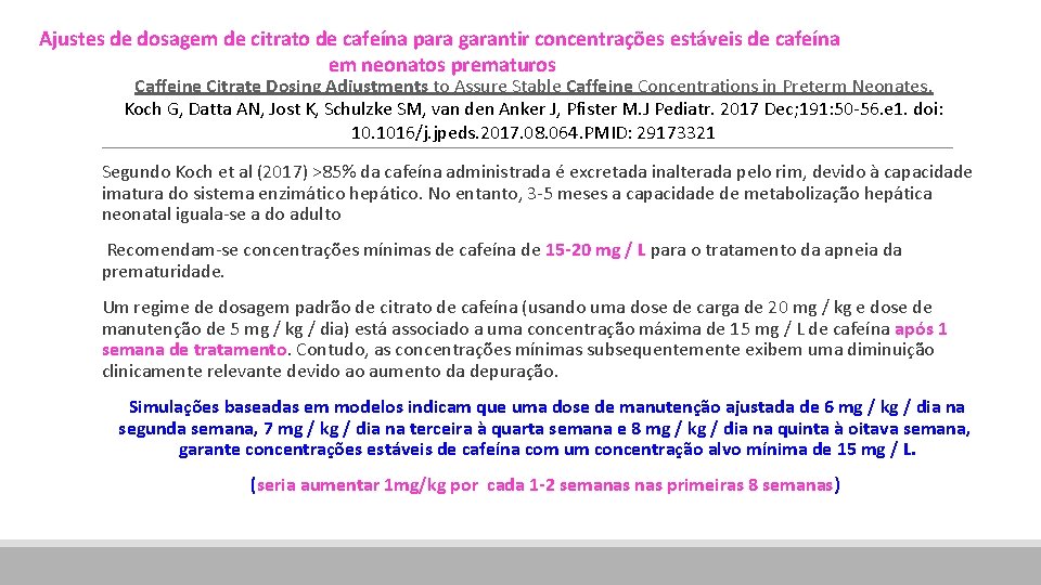 Ajustes de dosagem de citrato de cafeína para garantir concentrações estáveis de cafeína em