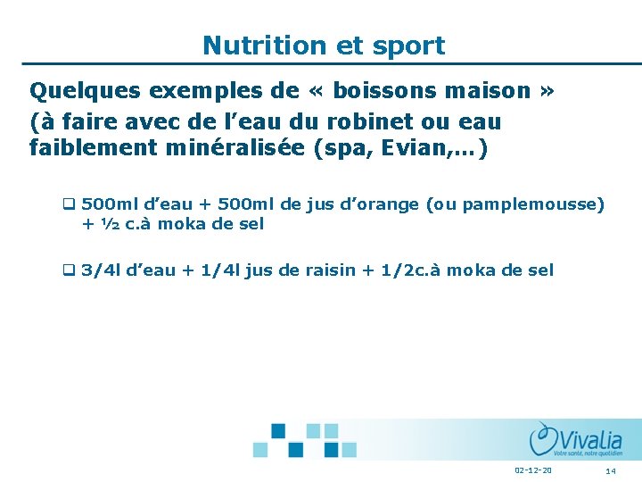 Nutrition et sport Quelques exemples de « boissons maison » (à faire avec de