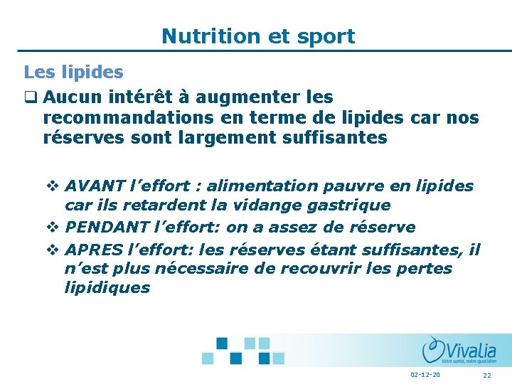 Nutrition et sport Les lipides q Aucun intérêt à augmenter les recommandations en terme