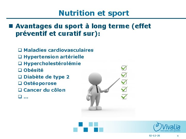 Nutrition et sport Avantages du sport à long terme (effet préventif et curatif sur):