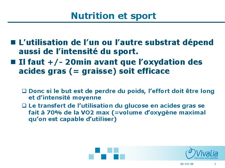 Nutrition et sport L’utilisation de l’un ou l’autre substrat dépend aussi de l’intensité du