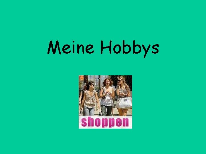 Meine Hobbys 