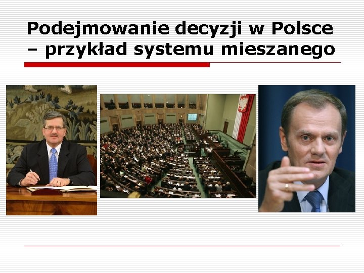 Podejmowanie decyzji w Polsce – przykład systemu mieszanego 