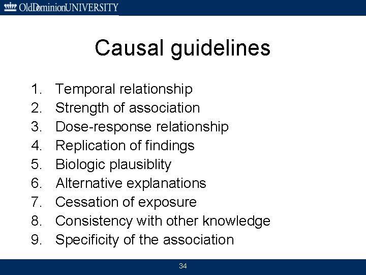 Causal guidelines 1. 2. 3. 4. 5. 6. 7. 8. 9. Temporal relationship Strength