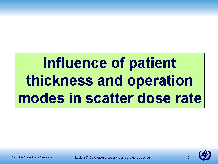 Influence of patient thickness and operation modes in scatter dose rate Radiation Protection in