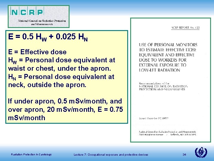 E = 0. 5 HW + 0. 025 HN E = Effective dose HW