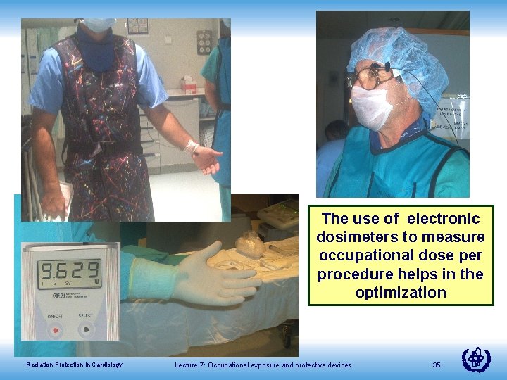 The use of electronic dosimeters to measure occupational dose per procedure helps in the