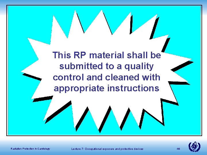 This RP material shall be submitted to a quality control and cleaned with appropriate