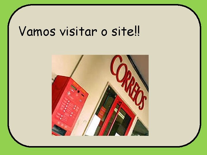 Vamos visitar o site!! 