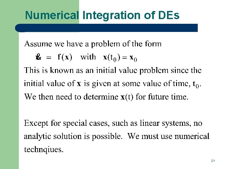 Numerical Integration of DEs 21 