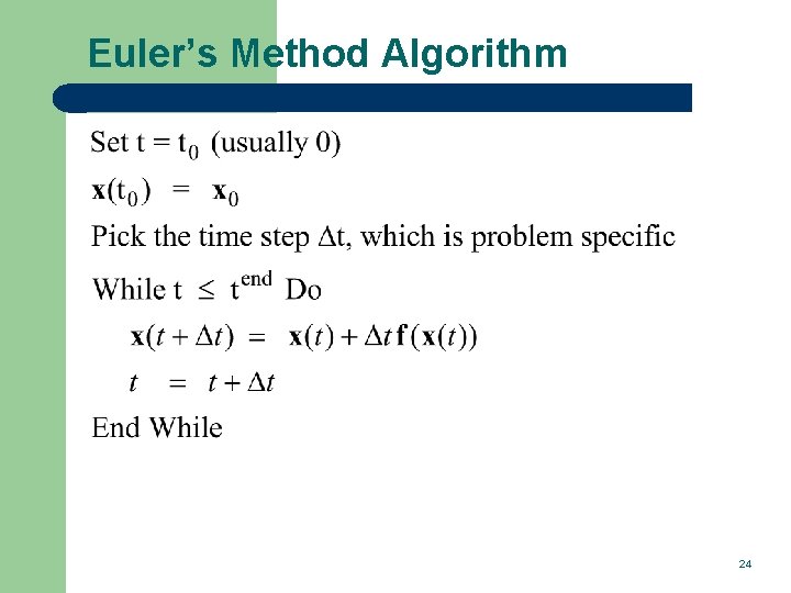 Euler’s Method Algorithm 24 