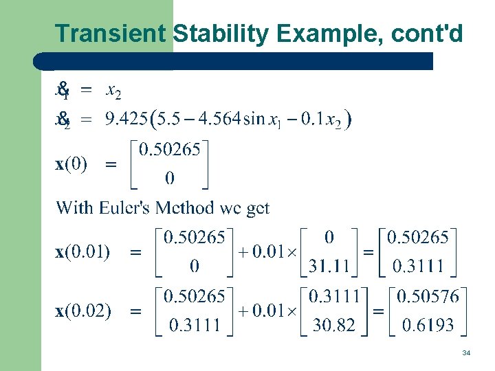 Transient Stability Example, cont'd 34 