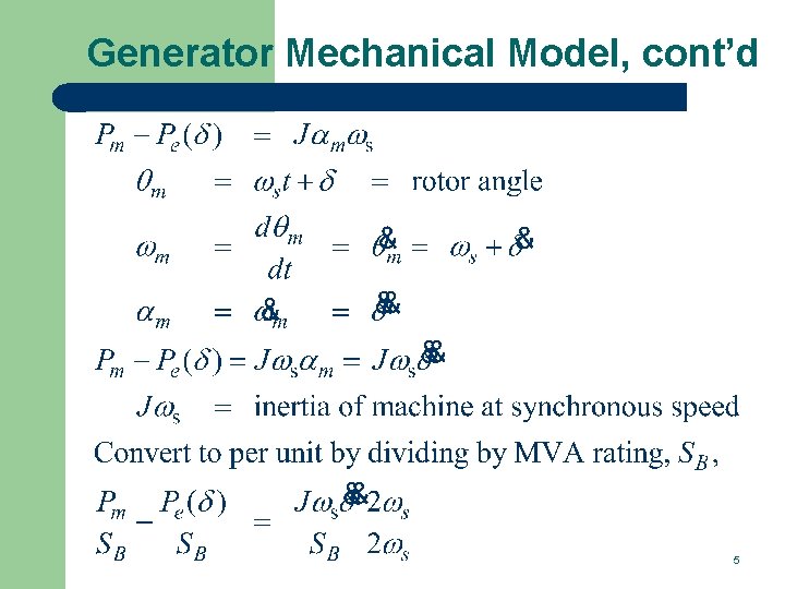 Generator Mechanical Model, cont’d 5 