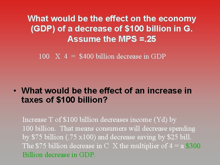 What would be the effect on the economy (GDP) of a decrease of $100