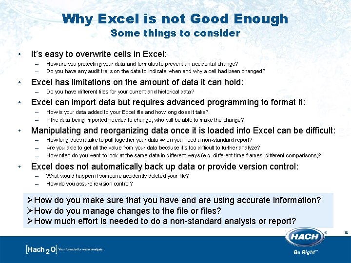 Why Excel is not Good Enough Some things to consider • It’s easy to Why Excel is not Good Enough Some things to consider • It’s easy to