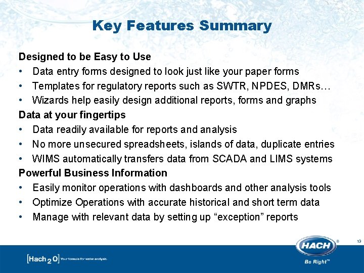 Key Features Summary Designed to be Easy to Use • Data entry forms designed Key Features Summary Designed to be Easy to Use • Data entry forms designed