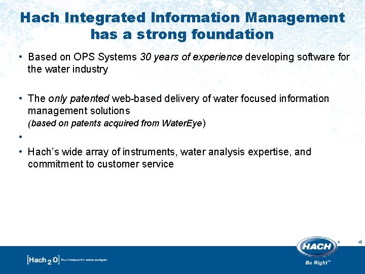 Hach Integrated Information Management has a strong foundation • Based on OPS Systems 30 Hach Integrated Information Management has a strong foundation • Based on OPS Systems 30
