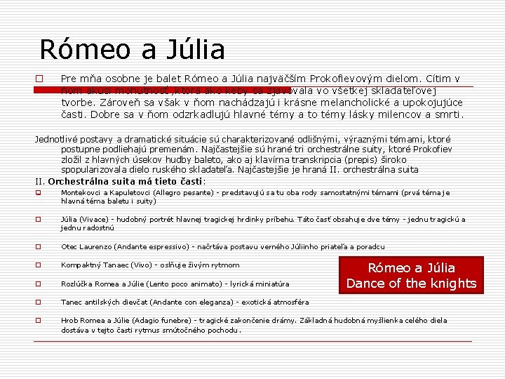 Rómeo a Júlia o Pre mňa osobne je balet Rómeo a Júlia najväčším Prokofievovým