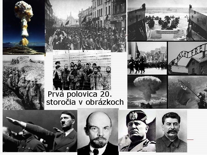 Prvá polovica 20. storočia v obrázkoch 