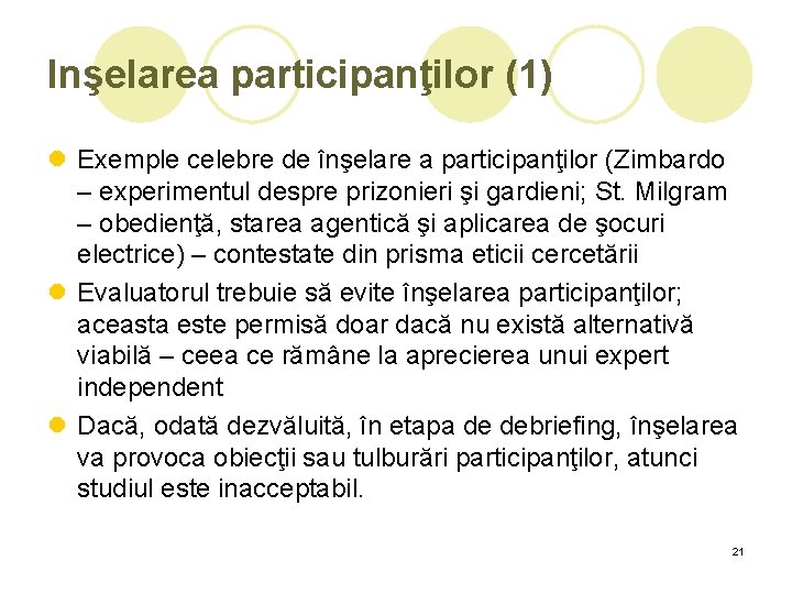 Inşelarea participanţilor (1) l Exemple celebre de înşelare a participanţilor (Zimbardo – experimentul despre Inşelarea participanţilor (1) l Exemple celebre de înşelare a participanţilor (Zimbardo – experimentul despre