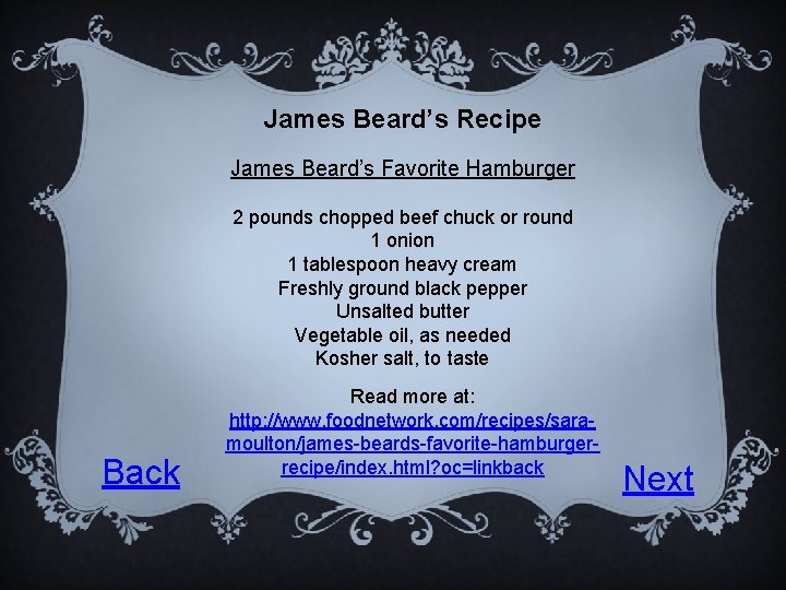 James Beard’s Recipe James Beard’s Favorite Hamburger 2 pounds chopped beef chuck or round