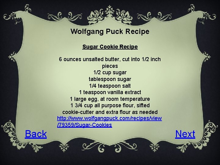 Wolfgang Puck Recipe Sugar Cookie Recipe 6 ounces unsalted butter, cut into 1/2 inch