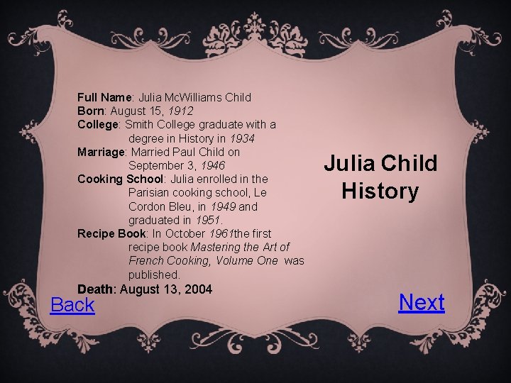 Full Name: Julia Mc. Williams Child Born: August 15, 1912 College: Smith College graduate
