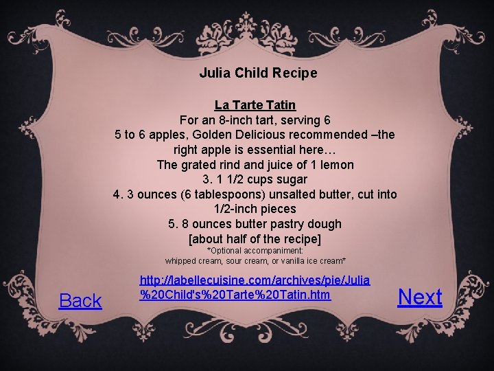 Julia Child Recipe La Tarte Tatin For an 8 -inch tart, serving 6 5