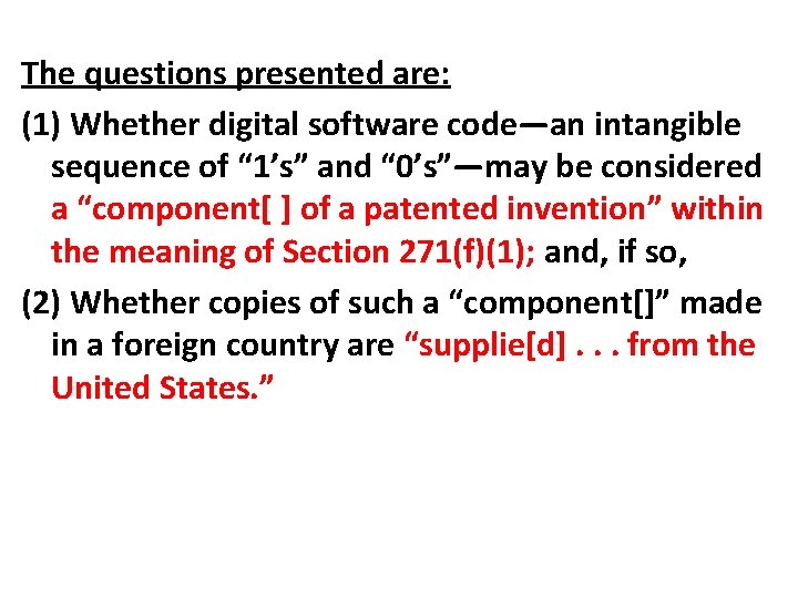 The questions presented are: (1) Whether digital software code—an intangible sequence of “ 1’s”