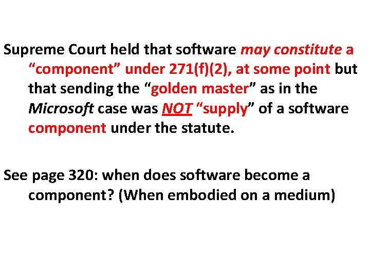 Supreme Court held that software may constitute a “component” under 271(f)(2), at some point