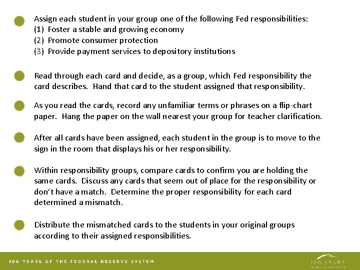 Assign each student in your group one of the following Fed responsibilities: (1) Foster