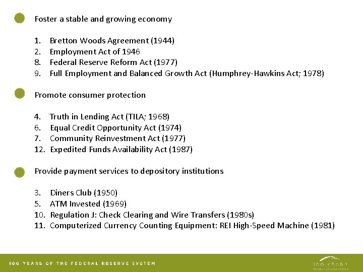 Foster a stable and growing economy 1. 2. 8. 9. Bretton Woods Agreement (1944)