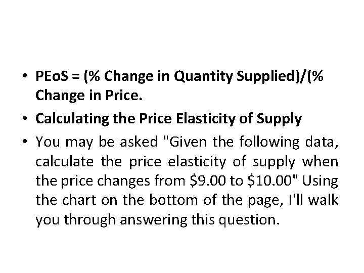  • PEo. S = (% Change in Quantity Supplied)/(% Change in Price. •