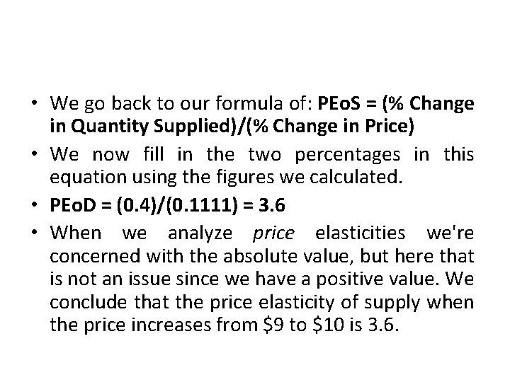  • We go back to our formula of: PEo. S = (% Change
