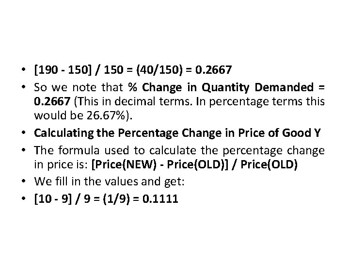  • [190 - 150] / 150 = (40/150) = 0. 2667 • So