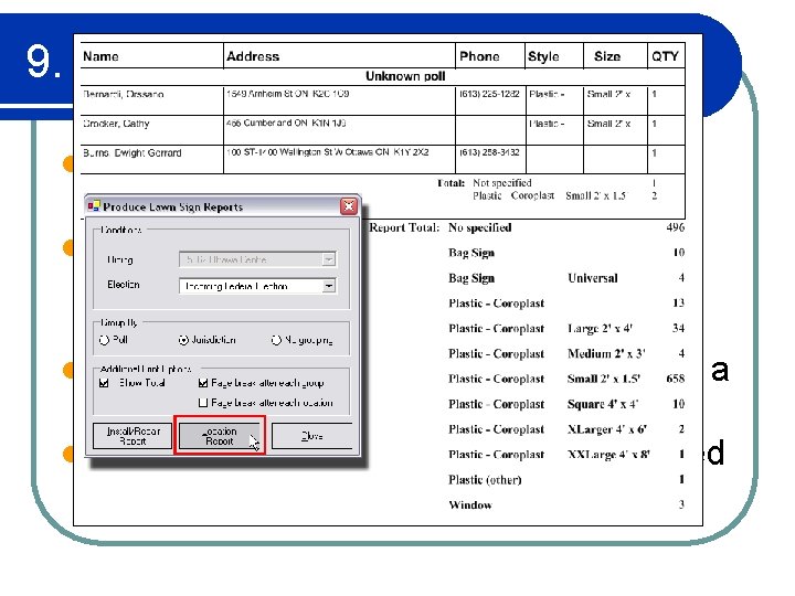 9. Lawn Signs l Creates lists of outstanding lawn signs for installation and repair